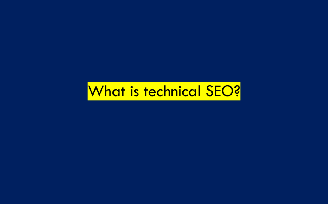 What is technical SEO